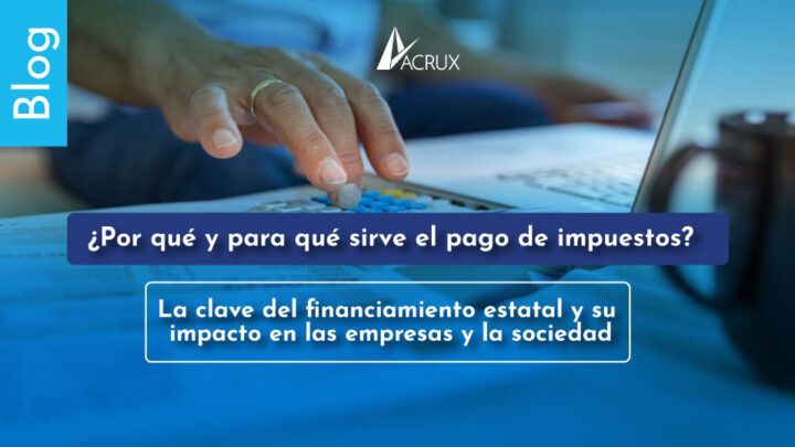 ¿Por qué y para qué sirve el pago de impuestos?